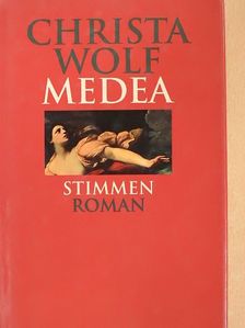 Christa Wolf - Medea Stimmen [antikvár]