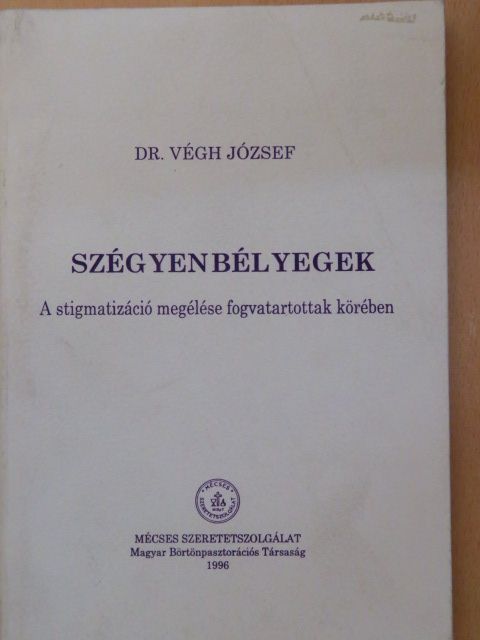Dr. Végh József - Szégyenbélyegek [antikvár]