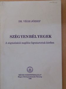 Dr. Végh József - Szégyenbélyegek [antikvár]