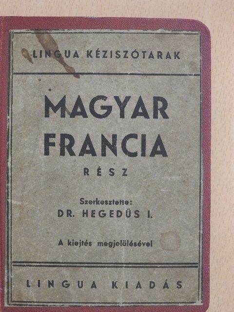 Magyar-francia és francia-magyar kéziszótár I. (töredék) [antikvár]