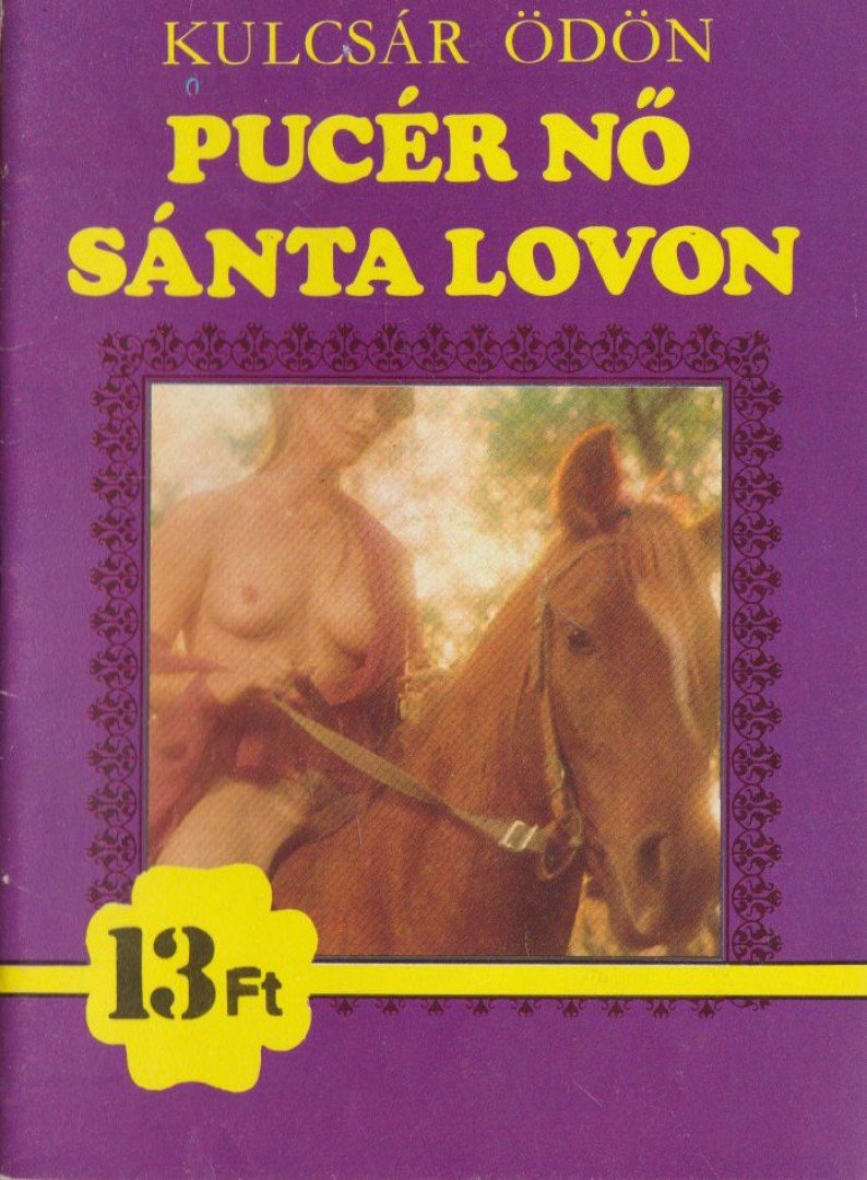 KULCSÁR ÖDÖN - Pucér nő sánta lovon [antikvár]