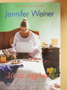 Jennifer Weiner - Jó az ágyban [antikvár]