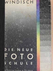Hans Windisch - Die neue Foto-Schule [antikvár]