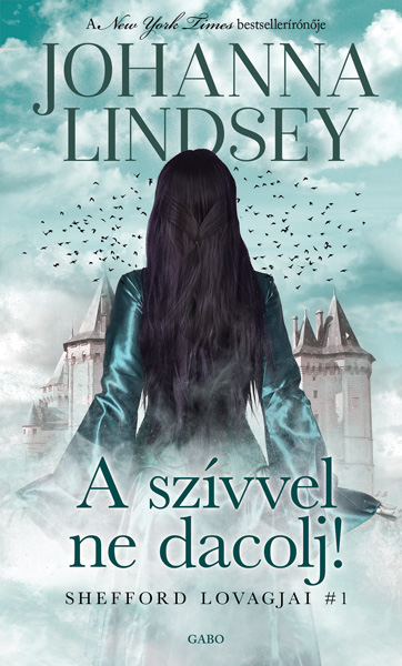 Johanna Lindsey - A szívvel ne dacolj! [eKönyv: epub, mobi]