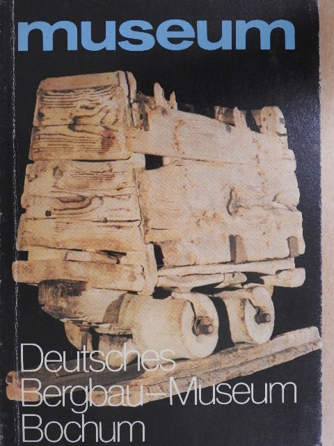 Andreas Hauptmann - Deutsches Bergbau-Museum Bochum [antikvár]