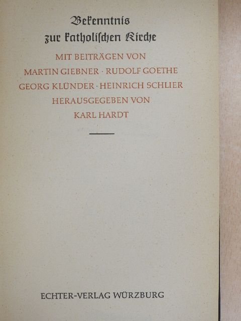 Georg Klünder - Bekenntnis zur Katholischen Kirche [antikvár]