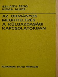 Hidas János - Az okmányos meghitelezés a külgazdasági kapcsolatokban [antikvár]
