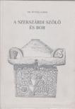 Töttős Gábor dr. - A szekszárdi szőlő és bor [antikvár]