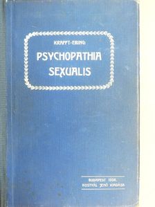 Dr. R. Krafft-Ebing - Psychopathia sexualis [antikvár]