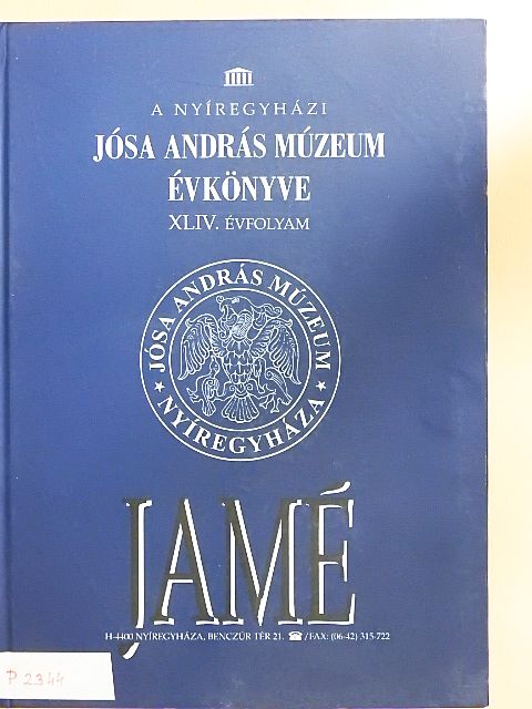 Bene János - A Nyíregyházi Jósa András Múzeum évkönyve XLIV. [antikvár]