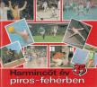 Varga Béla, Pilhál György, Tölgyes Péter - Harmincöt év piros-fehérben [antikvár]