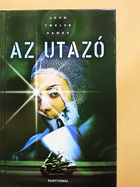 John Twelve Hawks - Az utazó [antikvár]