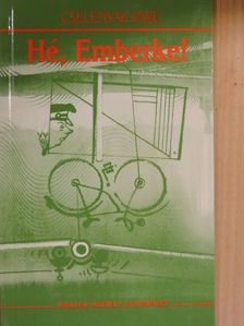 Cselenyák Imre - Hé, Emberke! [antikvár]