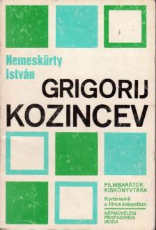 NEMESKÜRTY ISTVÁN - Grigorij Kozincev [antikvár]
