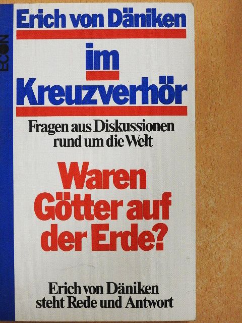 Erich von Däniken - Erich von Däniken im Kreuzverhör [antikvár]