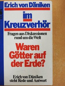 Erich von Däniken - Erich von Däniken im Kreuzverhör [antikvár]