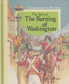R. Conrad Stein - The Story of the Burning of Washington [antikvár]
