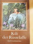 Ursula Ullrich - Kili der Rüsselaffe [antikvár]