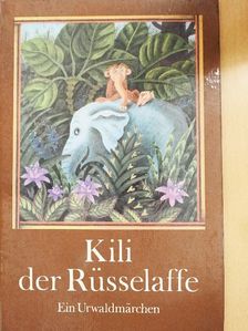 Ursula Ullrich - Kili der Rüsselaffe [antikvár]