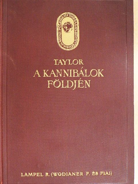 Merlin Moore Taylor - A kannibálok földjén [antikvár]