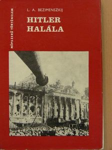 L. A. Bezimenszkij - Hitler halála [antikvár]