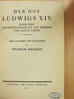 Wilhelm Weigand - Der Hof Ludwigs XIV. [antikvár]