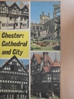 C. E. Jarman - Chester: Cathedral and City [antikvár]