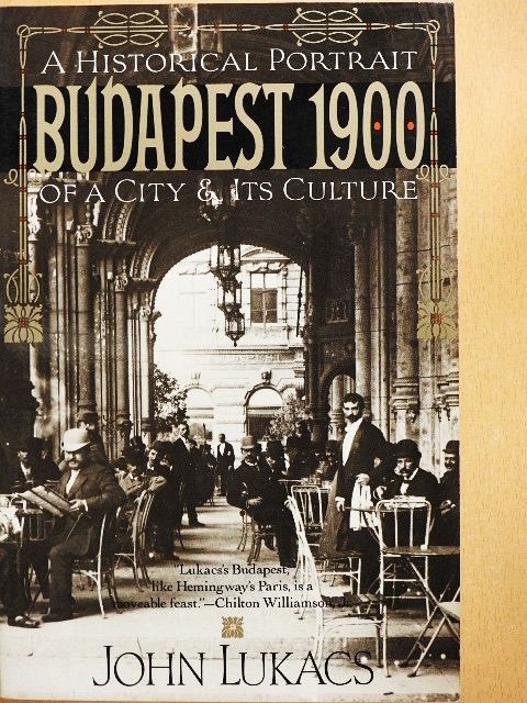 John Lukacs - Budapest 1900 [antikvár]