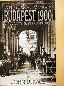John Lukacs - Budapest 1900 [antikvár]