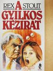 Rex Stout - A gyilkos kézirat [antikvár]