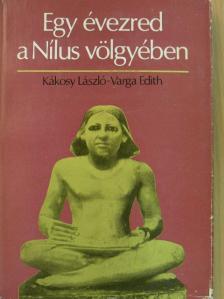 Kákosy László - Egy évezred a Nílus völgyében [antikvár]