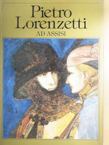 Luciano Bellosi - Pietro Lorenzetti ad Assisi [antikvár]