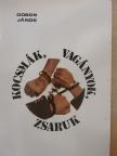 Dobos János - Vagányok, kocsmák, zsaruk [antikvár]