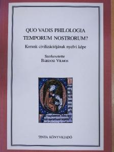 Albert Sándor - Quo vadis philologia temporum nostrorum? [antikvár]