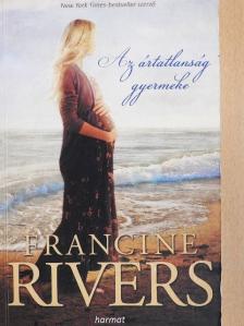 Francine Rivers - Az ártatlanság gyermeke [antikvár]