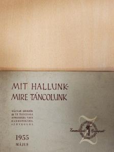 Berki Géza - Mit hallunk-mire táncolunk 1955. május [antikvár]