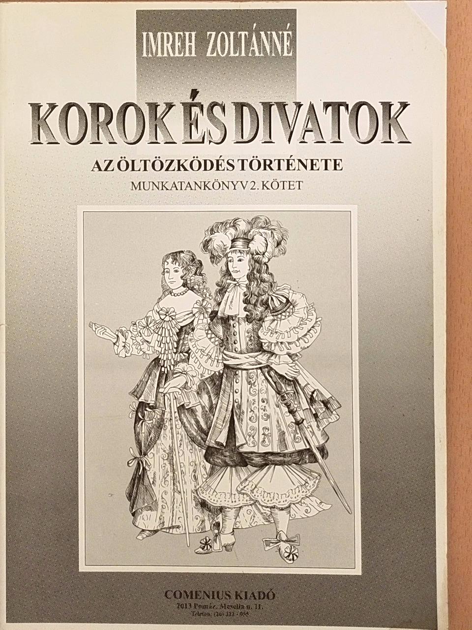 Imreh Zoltánné - Korok és divatok - Az öltözködés története II. [antikvár]