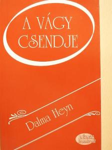 Dalma Heyn - A vágy csendje [antikvár]