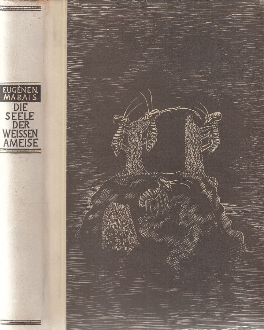 Marais, Eugene N. - Die Seele der Weissen Ameise [antikvár]