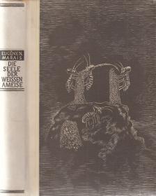Marais, Eugene N. - Die Seele der Weissen Ameise [antikvár]