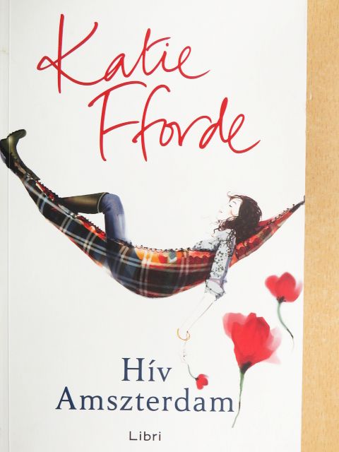 Katie Fforde - Hív Amszterdam [antikvár]