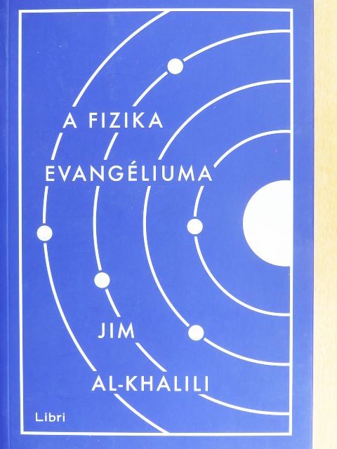 Jim Al-Khalili - A fizika evangéliuma [antikvár]