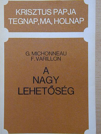 Francois Varillon - A nagy lehetőség [antikvár]