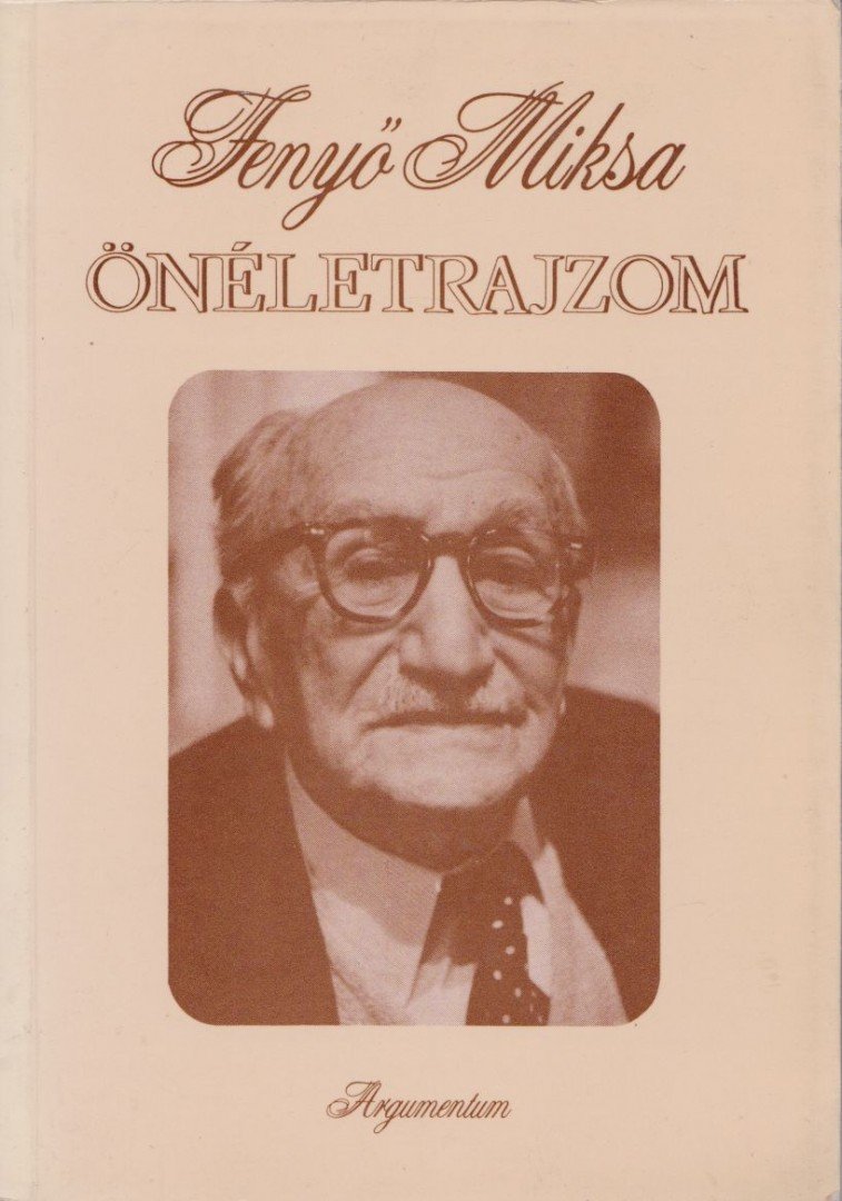 Fenyő Miksa - Önéletrajzom [antikvár]