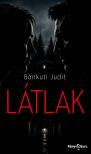 Judit Bánkuti - Látlak [eKönyv: epub, mobi]