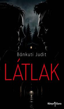 Judit Bánkuti - Látlak [eKönyv: epub, mobi]
