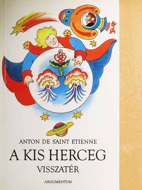 Anton de Saint Etienne - A kis herceg visszatér [antikvár]
