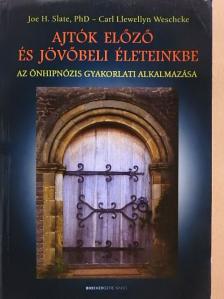 Carl Llewellyn Weschcke - Ajtók előző és jövőbeli életeinkbe [antikvár]