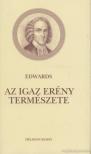 Jonathan Edwards - Az igaz erény természete [antikvár]