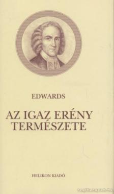 Jonathan Edwards - Az igaz erény természete [antikvár]